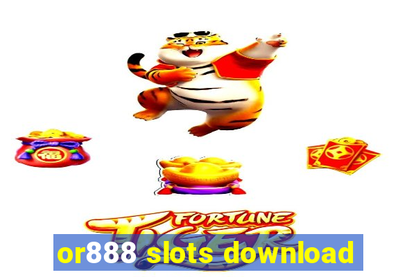 or888 slots download